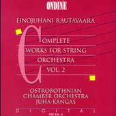 Rautavaara: Complete Works for String Orchestra Vol 2