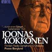 Kokkonen: "durch einen Spiegel", Symphonies 1 & 4 / Berglund