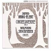 Karg-Elert: Orgelwerke Volume 4 / Wolfgang Stockmeier