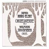 Karg-Elert: Orgelwerke Volume 4 / Wolfgang Stockmeier Karg-Elert: Orgelwerke Volume 4 / Wolfgang Stockmeier