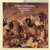 Ullmann: Piano Sonatas 5, 6 & 7 / Gregor Weichert Ullmann: Piano Sonatas 5, 6 & 7 / Gregor Weichert