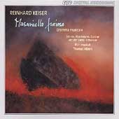 Keiser: Masaniello Furioso / Thomas Albert, Fiori Musicali Keiser: Masaniello Furioso / Thomas Albert, Fiori Musicali