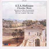 E.T.A. Hoffmann: Chamber Music