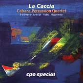 La Caccia/ Cabaza Percussion Quartet La Caccia/ Cabaza Percussion Quartet