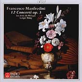 Manfredini: 12 Concerti Op 3 / Remy, Les Amis de Philippe