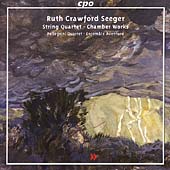 Ruth Crawford Seeger: String Quartet etc / Pellegrini Quartet