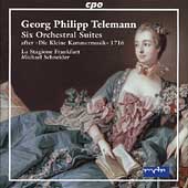 Telemann: Six Orchestral Suites / Schneider, et al Telemann: Six Orchestral Suites / Schneider, et al
