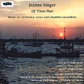 Jeanne Singer: Of Times Past / Stankovsky, Slovak Radio, etc Jeanne Singer: Of Times Past / Stankovsky, Slovak Radio, etc