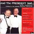 And the president said... / Silberschlag, LSO And the president said... / Silberschlag, LSO