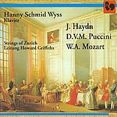 Haydn, Puccini and Mozart: Piano Concertos / Hanny Schmid Wyss, Howard Griffiths, Zurich Strings Haydn, Puccini and Mozart: Piano Concertos / Hanny Schmid Wyss, Howard Griffiths, Zurich Strings