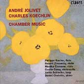 Andre Jolivet; Charles Koechlin: Chamber Music
