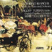 Respighi: Concertos for Violin & Orchestra / Turban Respighi: Concertos for Violin & Orchestra / Turban