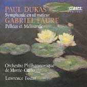 Dukas: Symphony;  Faure: Pelleas & Melisande / Foster, et al