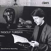 Hartmann: Works for Solo Violin / Ingolf Turban