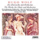 Wolf: Complete Works for Chorus & Orchestra / Kurtz