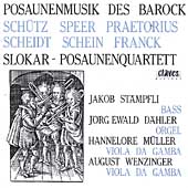 Posaunenmusik des Barock / Slokar Posaunenquartett, et al