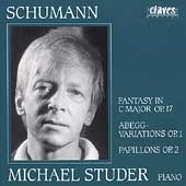 Schumann: Fantasy in C, Papillons, etc / Michael Studer
