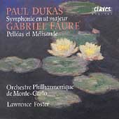 Dukas: Symphony;  Faure Pelleas & MＭisande / Foster, et al