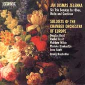 Zelenka: Six Trio Sonatas / CO of Europe Soloists Zelenka: Six Trio Sonatas / CO of Europe Soloists
