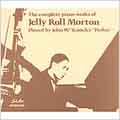 Complete Works of Jelly Roll Morton Complete Works of Jelly Roll Morton