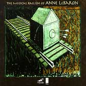 The Musical Railism of Anne LeBaron The Musical Railism of Anne LeBaron