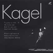 Kagel: Transicion II, Phonophonie /Orvieto, Isherwood, et al