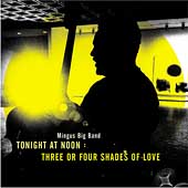 Tonight at Noon: Three or Four Shades of Love Tonight at Noon: Three or Four Shades of Love