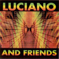 Luciano And Friends Luciano And Friends