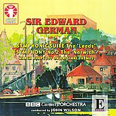 E.German: Symphonic Suite -The "Leeds", Symphony No.2 -The "Norwich", March Rhapsody on Original Themes (6/26-27/2007) / John Wilson(cond), BBC Concert Orchestra, Howard McGill(sax)