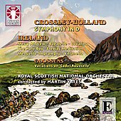 Crossley-Holland: Symphony in D; E.Goosens: Variations on Cadet Rousselle; J.Ireland: Merry Andrew, etc (6, 8/2008) / Martin Yates(cond), Royal Scottish National Orchestra, Justine Watts(vn), Lorraine McAslan(vn)