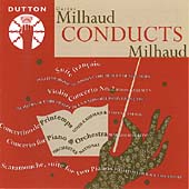 Milhaud Conducts Milhaud - Suite Francaise, Concertino, etc