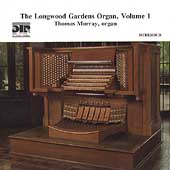 The Longwood Gardens Organ Vol 1 / Thomas Murray