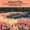 The Longwood Gardens Organ CD Vol 4 - Longwood Pops / Stairs