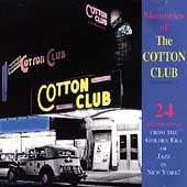 Memories Of The Cotton Club Era:...