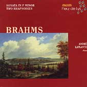 Brahms: Piano Sonata in F Minor, 2 Rhapsodies / A. Laplante