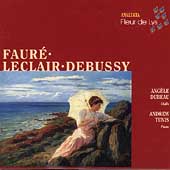 Faure, Leclair, Debussy: French Sonatas / Dubeau, Tunis Faure, Leclair, Debussy: French Sonatas / Dubeau, Tunis