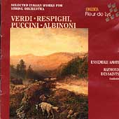 Verdi, Respighi, Puccini, etc / Dessaints, Amati Ensemble