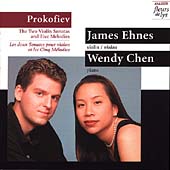 Prokofiev: Violin Sonatas, etc / James Ehnes, Wendy Chen Prokofiev: Violin Sonatas, etc / James Ehnes, Wendy Chen