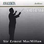 Portrait - Sir Ernest MacMillan
