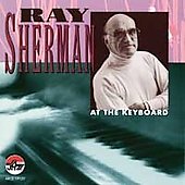 Ray Sherman At The Keyboard