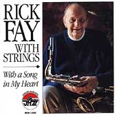 Rick Fay With Strings: With a Song in My Heart Rick Fay With Strings: With a Song in My Heart