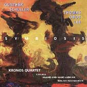 Schuller: Symbiosis;  Lee / Kronos Quartet, Collage, et al