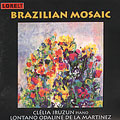 Brazilian Mosaic - Villa-Lobos, Krieger, Miranda, etc