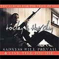 Sadness Will Prevail/Live Til You Die