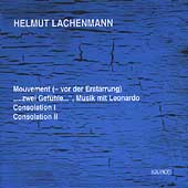 Lachenmann: Mouvement, Consolation I, etc