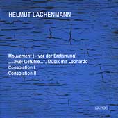 Lachenmann: Mouvement, Consolation I, etc Lachenmann: Mouvement, Consolation I, etc