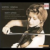 Brahms, Sibelius: Violin Concerto / Katrin Scholz, et al
