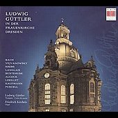 Ludwig Guttler in der Frauenkirche Dresden / Ludwig Guttler(tp), Friedrich Kircheis(org)