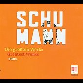 Schumann: (The) Greatest Works