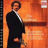 Die Goldene Trompete / Ludwig G?ttler, Virtuosi Saxoniae 
